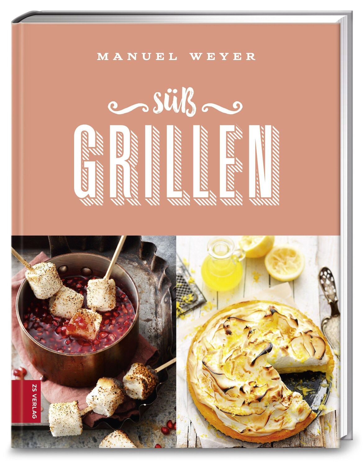 Cover: 9783898836340 | Süß Grillen | Manuel Weyer | Buch | 128 S. | Deutsch | 2017