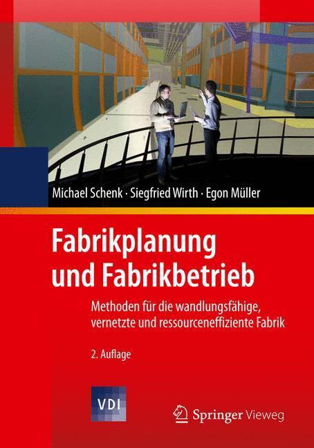 Cover: 9783642054587 | Fabrikplanung und Fabrikbetrieb | Michael Schenk (u. a.) | Buch | XII