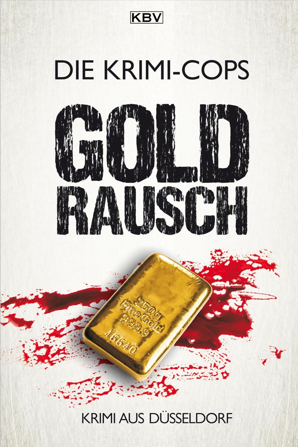 Cover: 9783954414093 | Goldrausch | Krimi aus Düsseldorf | Taschenbuch | Deutsch | 2018 | KBV