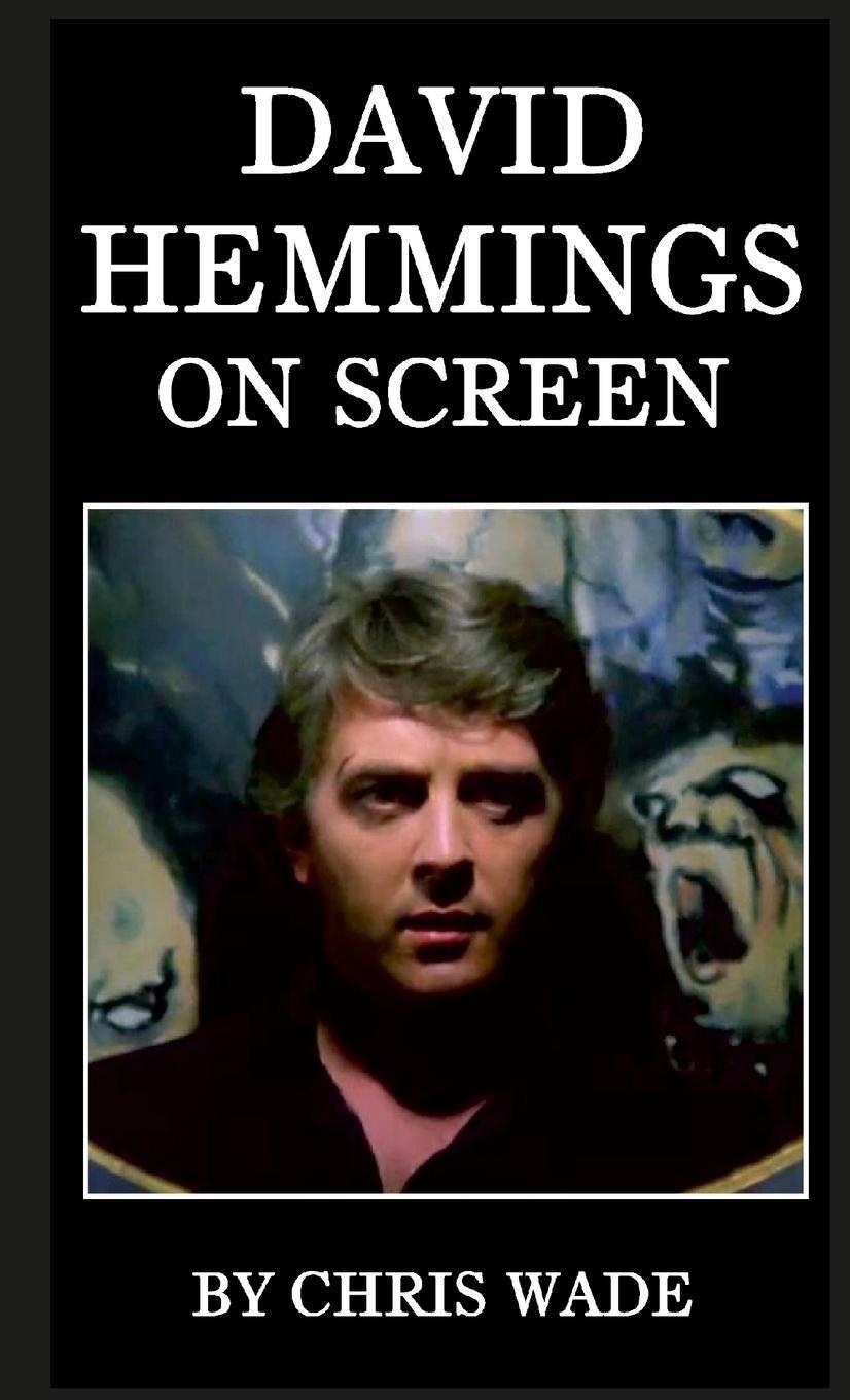 Cover: 9781447709282 | David Hemmings On Screen | Chris Wade | Taschenbuch | Paperback | 2023