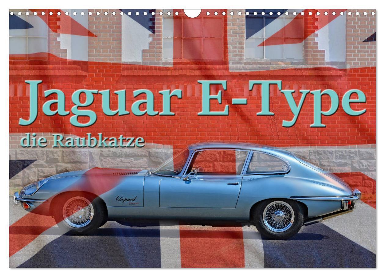 Cover: 9783383072307 | Jaguar E-Type - Die Raubkatze (Wandkalender 2024 DIN A3 quer),...