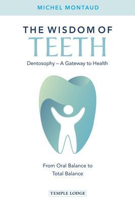 Cover: 9781912230488 | The Wisdom of Teeth | Michel Montaud | Taschenbuch | Englisch | 2020
