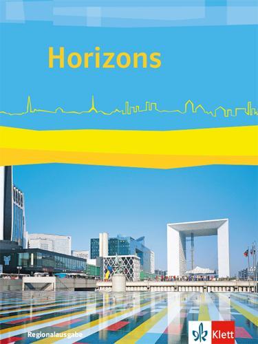 Cover: 9783125209015 | Horizons. Schülerbuch. Regionalausgabe Bayern, Sachsen-Anhalt....