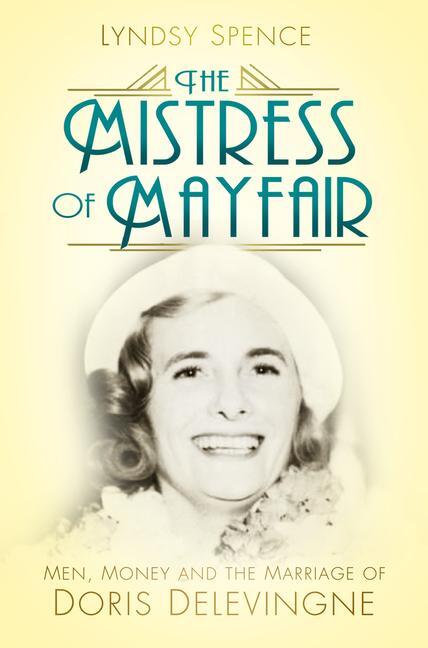 Cover: 9780750984249 | The Mistress of Mayfair | Lyndsy Spence | Taschenbuch | Englisch