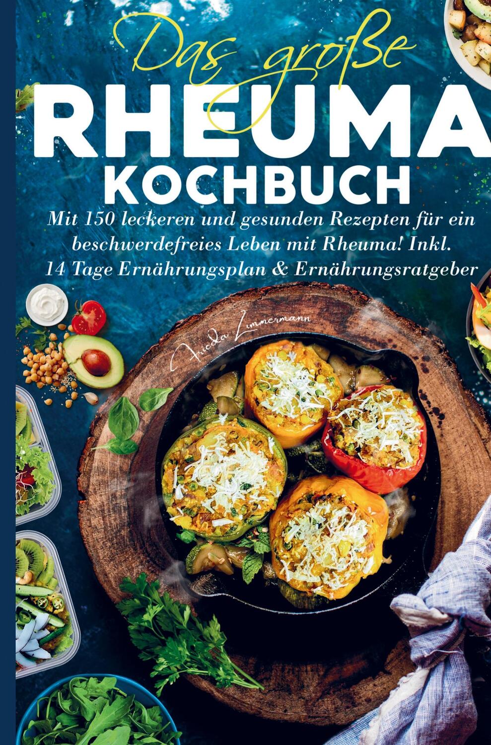 Cover: 9789403714295 | Das große Rheuma Kochbuch für ein beschwerdefreies Leben mit Rheuma!