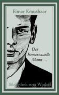 Cover: 9783935596350 | Der homosexuelle Mann . . . | Elmar Kraushaar | Taschenbuch | Deutsch