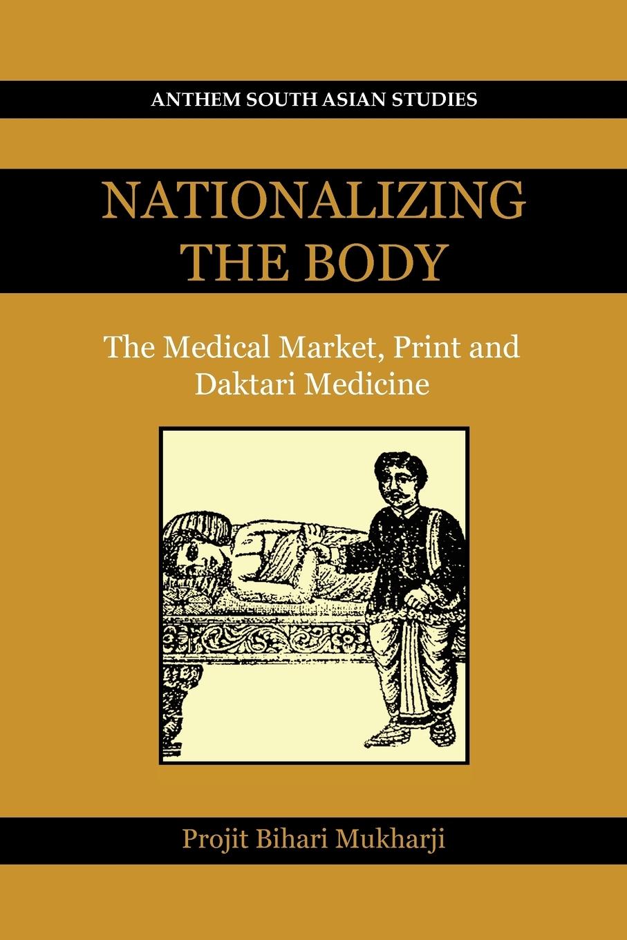 Cover: 9780857289957 | Nationalizing the Body | Projit Bihari Mukharji | Taschenbuch | 2011