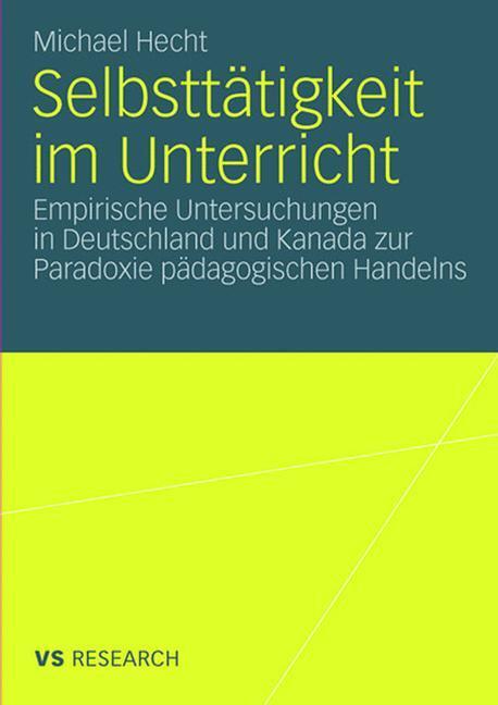 Cover: 9783531163840 | Selbsttätigkeit im Unterricht | Michael Hecht | Taschenbuch
