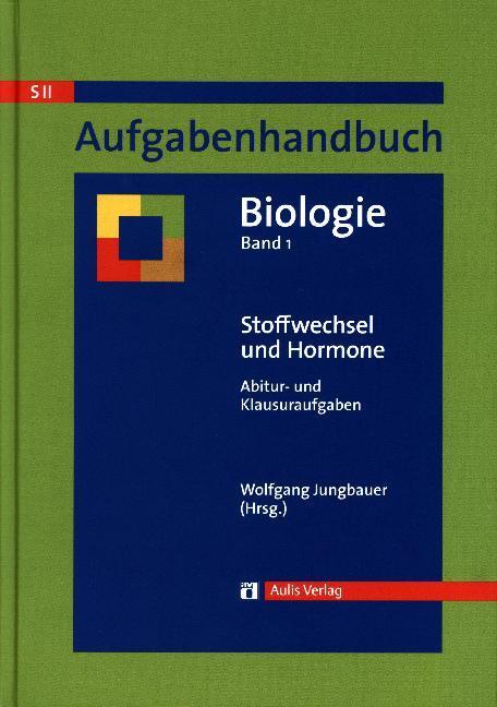 Cover: 9783761428030 | Aufgabenhandbuch Biologie SII / Stoffwechsel und Hormone, m. 1 CD-ROM