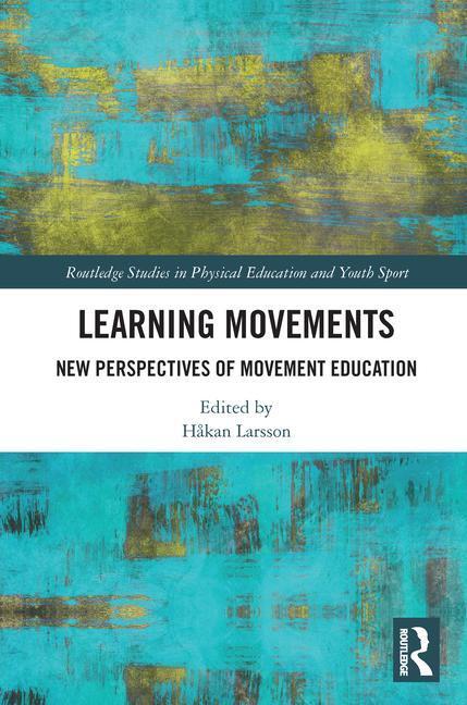 Cover: 9780367696627 | Learning Movements | New Perspectives of Movement Education | Buch