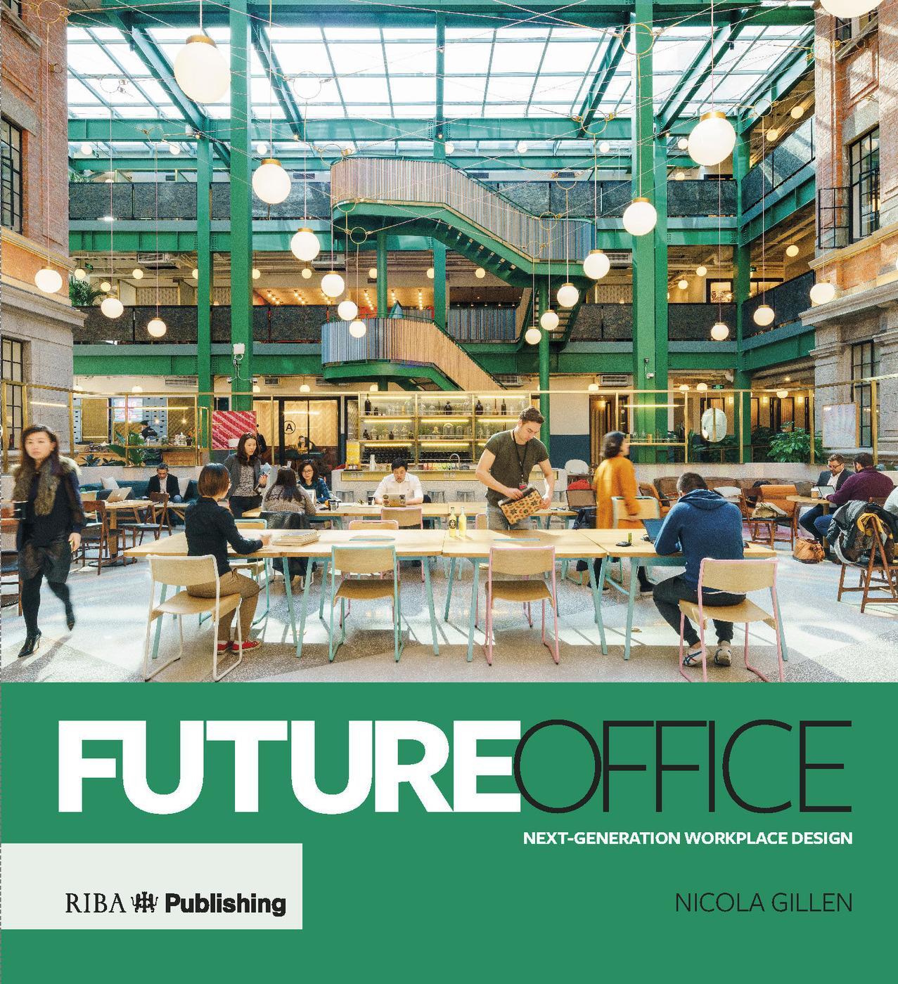 Cover: 9781859468456 | Future Office | Next-generation workplace design | Nicola Gillen
