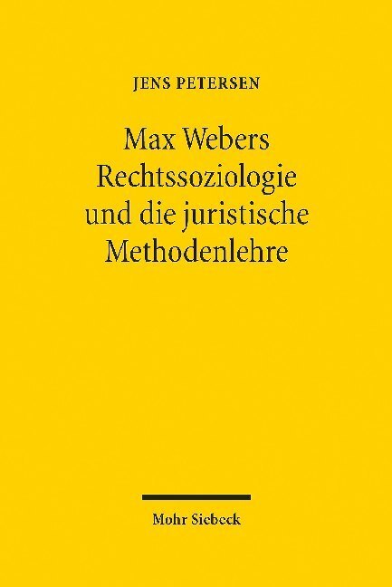 Cover: 9783161591204 | Max Webers Rechtssoziologie und die juristische Methodenlehre | Buch