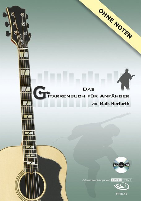 Cover: 9783938679852 | Das Gitarrenbuch für Anfänger, m. 1 Audio-CD | Ohne Noten | Herfurth