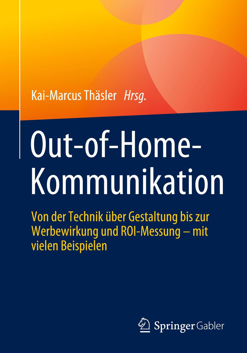 Cover: 9783658381189 | Out-of-Home-Kommunikation | Kai-Marcus Thäsler | Taschenbuch | xxi