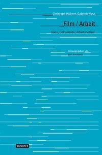 Cover: 9783940384560 | Film/Arbeit | Christoph/Voss, Gabriele Hübner | Taschenbuch | 280 S.