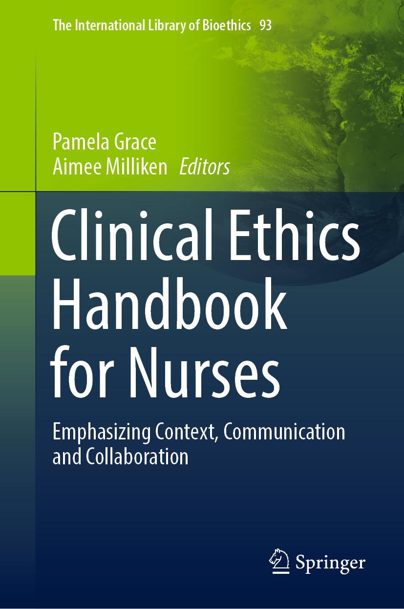 Cover: 9789402421538 | Clinical Ethics Handbook for Nurses | Aimee Milliken (u. a.) | Buch