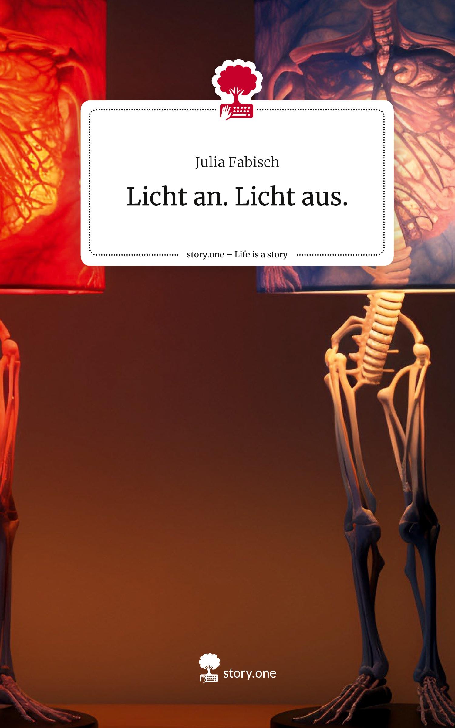 Cover: 9783710886911 | Licht an. Licht aus.. Life is a Story - story.one | Julia Fabisch