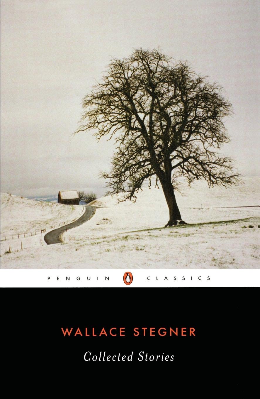 Cover: 9780143039792 | Collected Stories (Stegner, Wallace) | Wallace Stegner | Taschenbuch