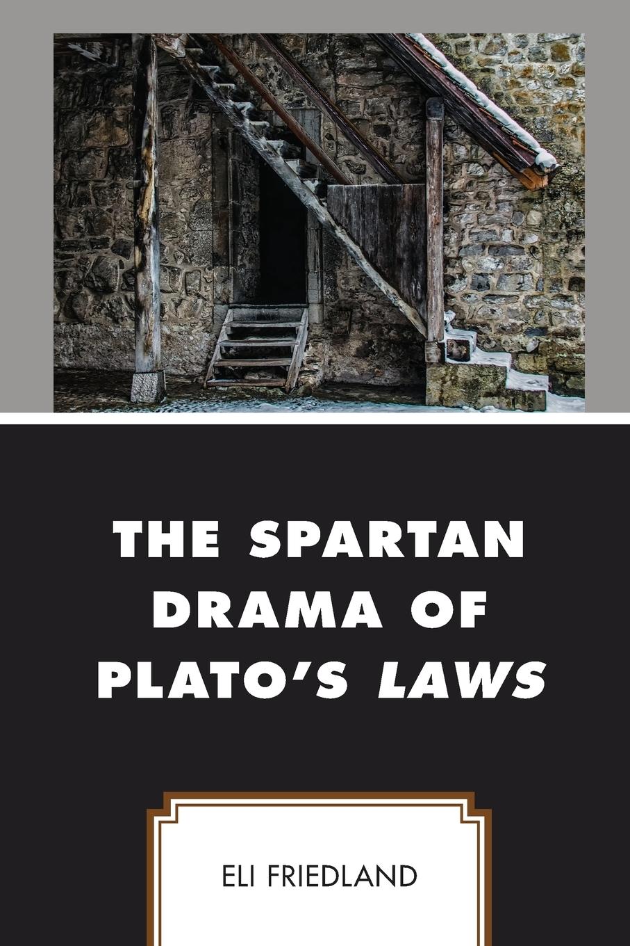 Cover: 9781793603708 | The Spartan Drama of Plato's Laws | Eli Friedland | Taschenbuch | 2022