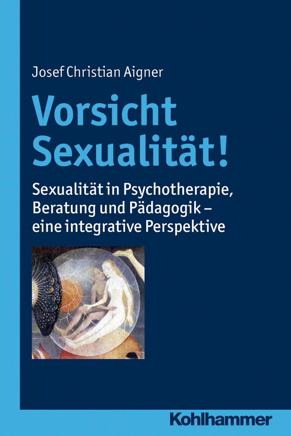 Cover: 9783170217539 | Vorsicht Sexualität! | Josef Christian Aigner | Taschenbuch | Deutsch