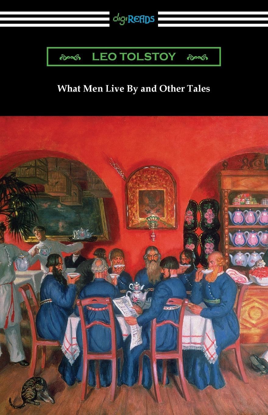 Cover: 9781420973778 | What Men Live By and Other Tales | Leo Tolstoy | Taschenbuch | 2021