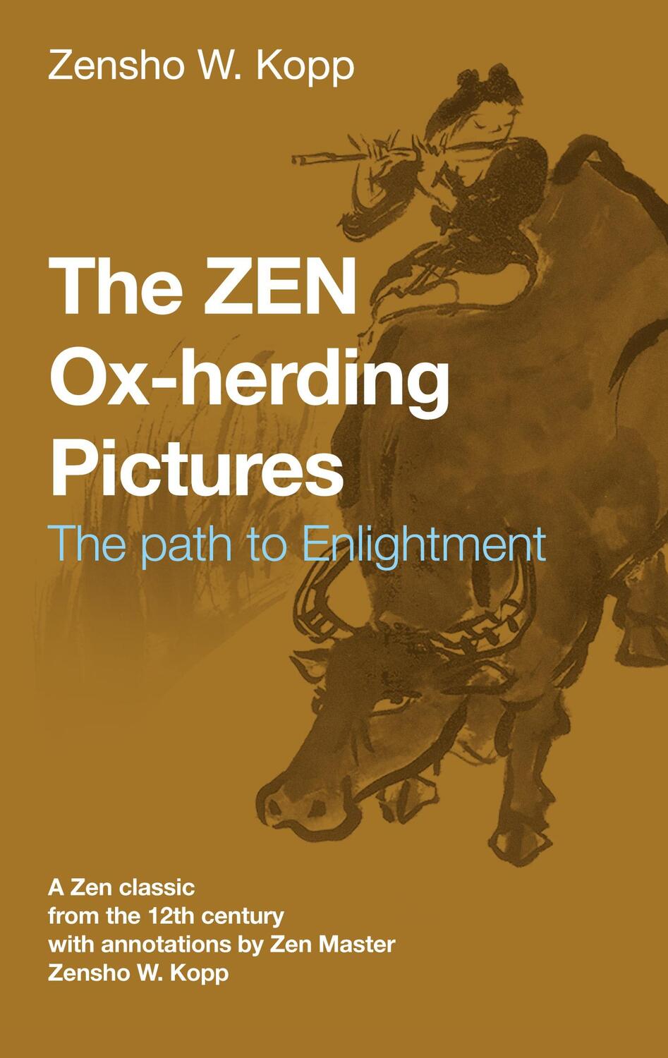 Cover: 9783753421490 | The ZEN Ox-Herding Pictures | Zensho W. Kopp | Taschenbuch | Englisch
