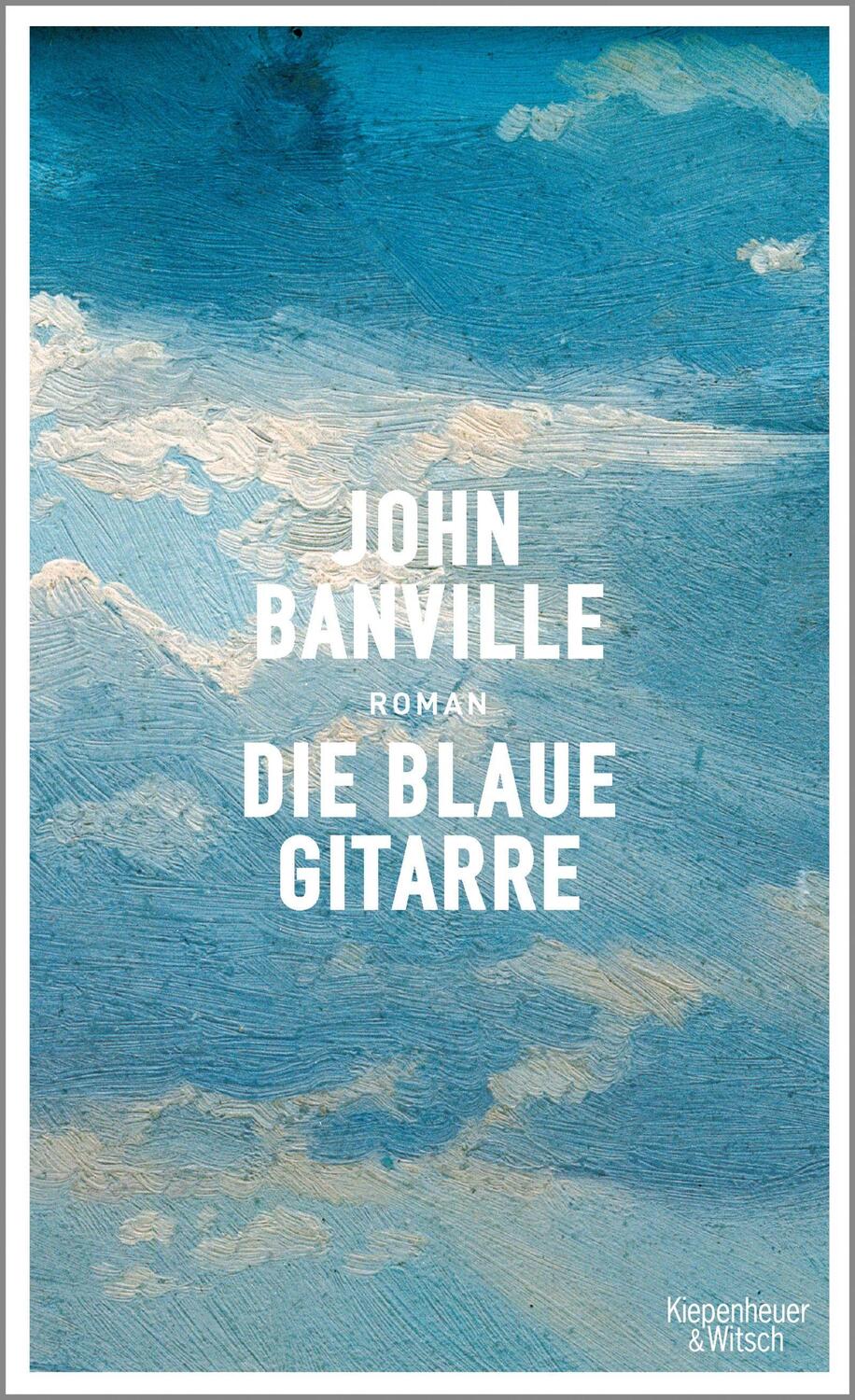Cover: 9783462050257 | Die blaue Gitarre | Roman | John Banville | Buch | 272 S. | Deutsch