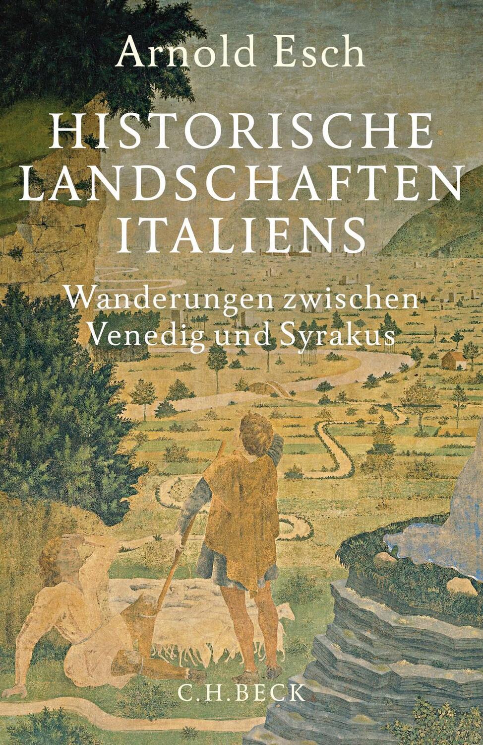 Cover: 9783406725654 | Historische Landschaften Italiens | Arnold Esch | Buch | gebunden