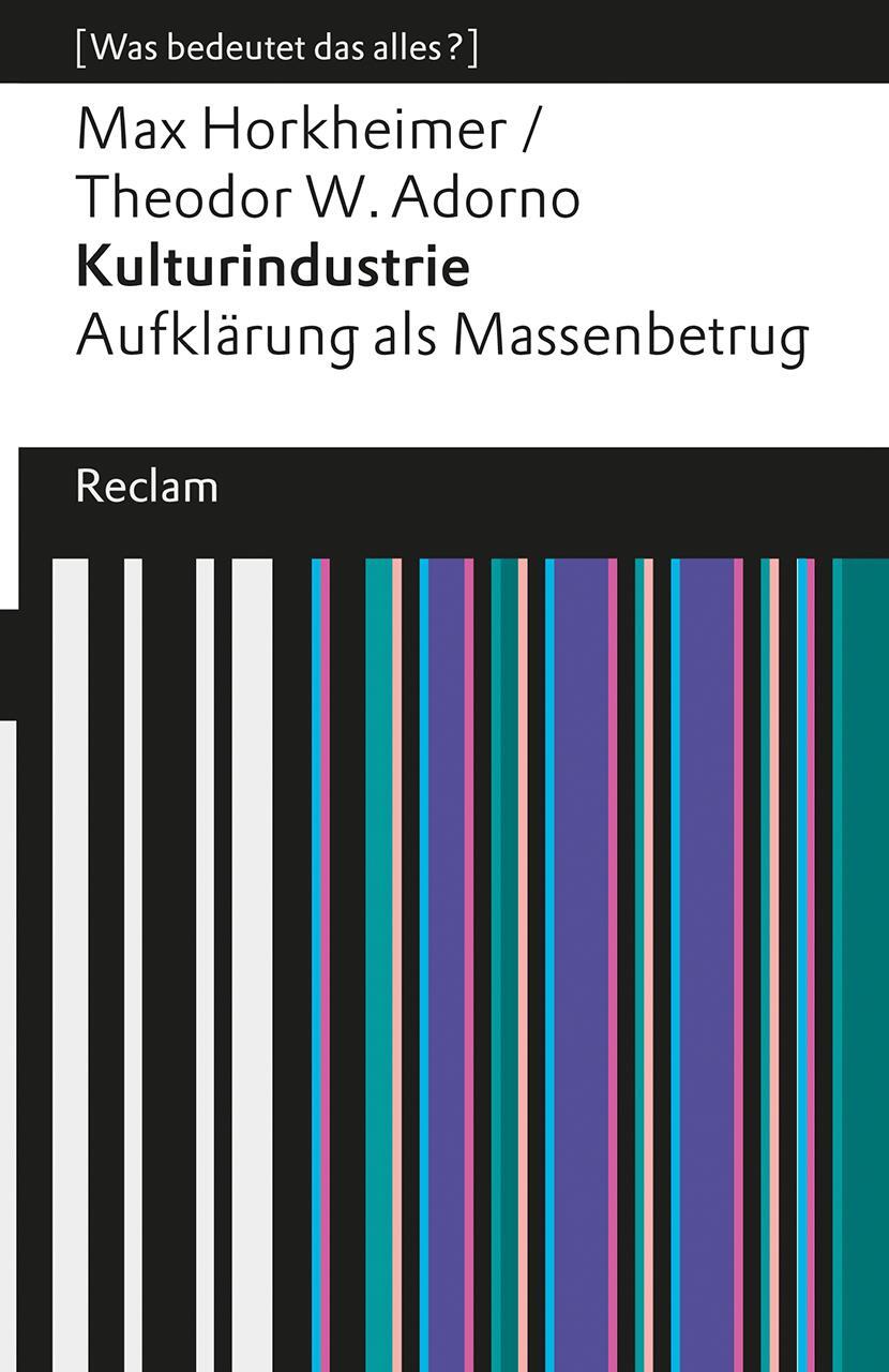 Cover: 9783150192733 | Kulturindustrie | Max Horkheimer (u. a.) | Taschenbuch | 95 S. | 2015