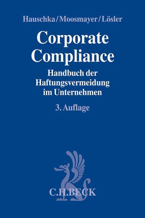Cover: 9783406662973 | Corporate Compliance | Handbuch der Haftungsvermeidung im Unternehmen