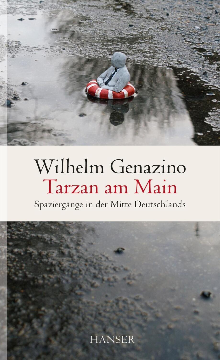 Cover: 9783446241220 | Tarzan am Main | Spaziergänge in der Mitte Deutschlands | Genazino