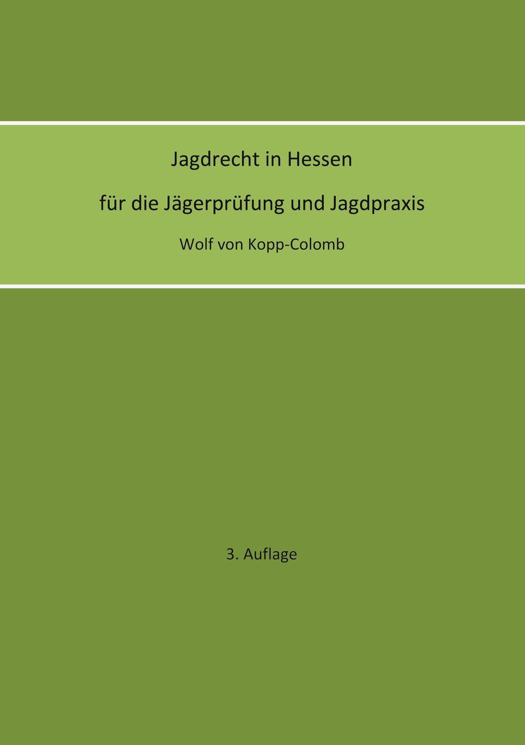 Cover: 9783755781783 | Jagdrecht in Hessen für die Jägerprüfung und die Jagdpraxis (3....