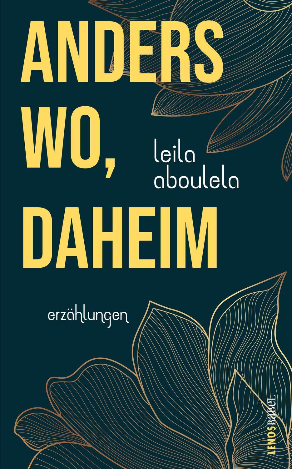 Cover: 9783039250233 | anderswo, daheim | Erzählungen | Leila Aboulela | Buch | Lenos Babel