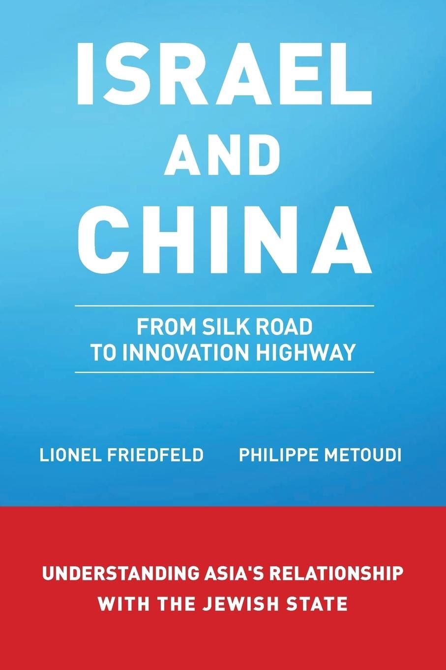 Cover: 9781482851618 | Israel and China | From Silk Road to Innovation Highway | Taschenbuch
