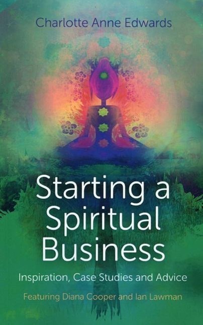 Cover: 9781780997100 | Starting a Spiritual Business - Inspiration, Cas - Featuring Diana...