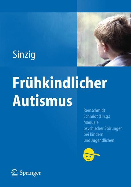 Cover: 9783642130700 | Frühkindlicher Autismus | Judith Sinzig | Taschenbuch | XII | Deutsch