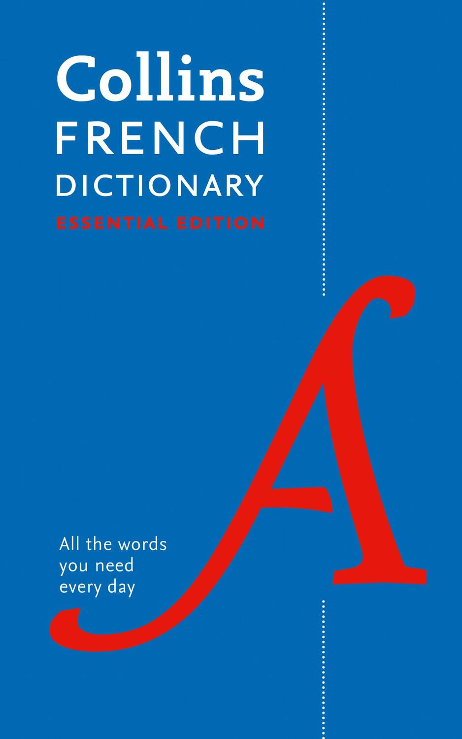 Cover: 9780008270728 | French Essential Dictionary | All the Words You Need, Every Day | Buch