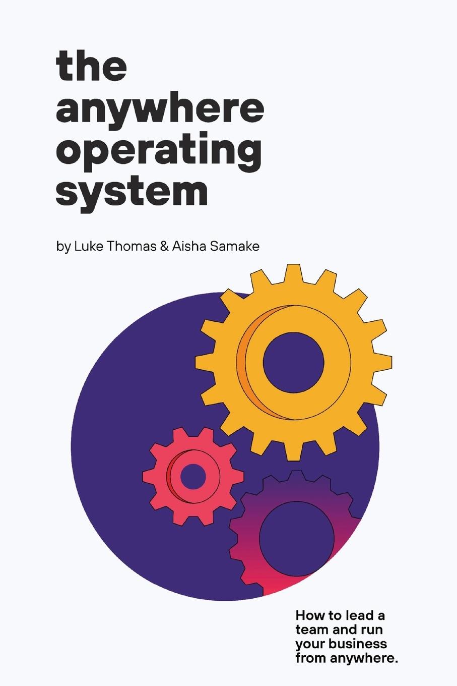 Cover: 9781087874241 | The Anywhere Operating System | Luke Thomas | Taschenbuch | Paperback