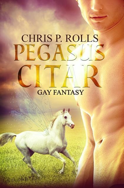Cover: 9783944737669 | Pegasuscitar: Auf magischen Schwingen | Gay Fantasy | Chris P. Rolls