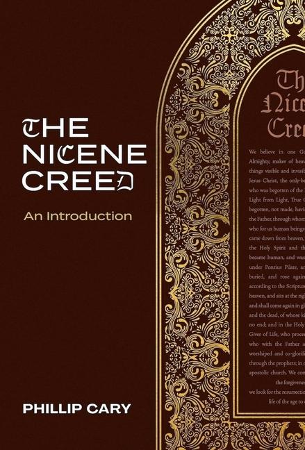 Cover: 9781683596332 | The Nicene Creed | An Introduction | Phillip Cary | Buch | Gebunden