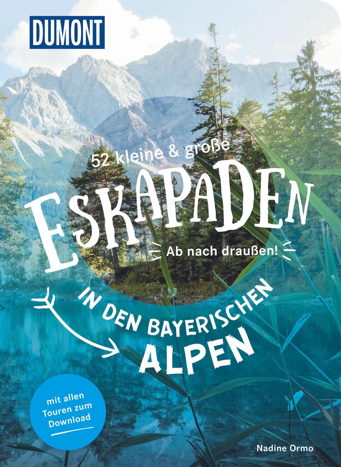 Cover: 9783770180882 | 52 kleine & große Eskapaden in den Bayerischen Alpen | Nadine Ormo