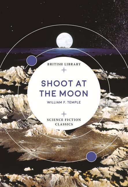 Cover: 9780712352567 | Shoot at the Moon | William F. Temple | Taschenbuch | 240 S. | 2018