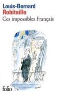 Cover: 9782070440030 | Ces impossibles Français | Louis-Bernard Robitaille | Taschenbuch