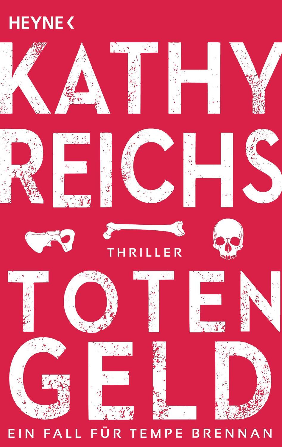 Cover: 9783453437944 | Totengeld | Kathy Reichs | Taschenbuch | Die Tempe-Brennan-Romane