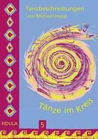 Cover: 9783872265951 | Tänze im Kreis 5 | 23 Tanzbeschreibungen | Michael Hepp | Broschüre