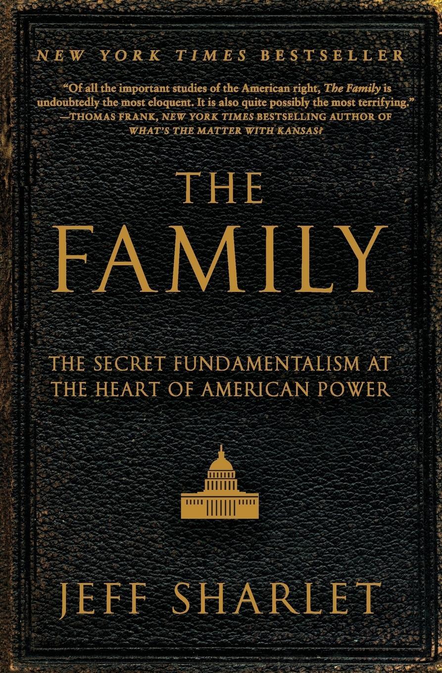 Cover: 9780060560058 | The Family | The Secret Fundamentalism at the Heart of American Power