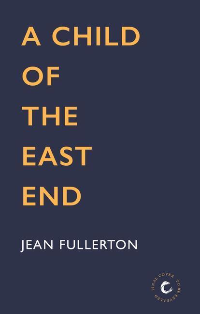 Cover: 9781838952860 | A Child of the East End | Jean Fullerton | Taschenbuch | Englisch