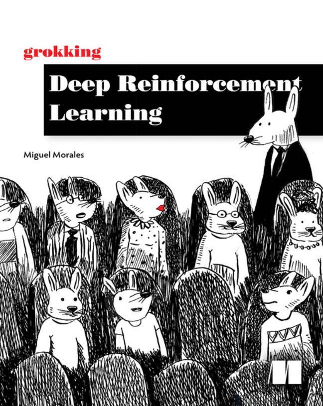 Cover: 9781617295454 | Grokking Deep Reinforcement Learning | Miguel Morales | Taschenbuch