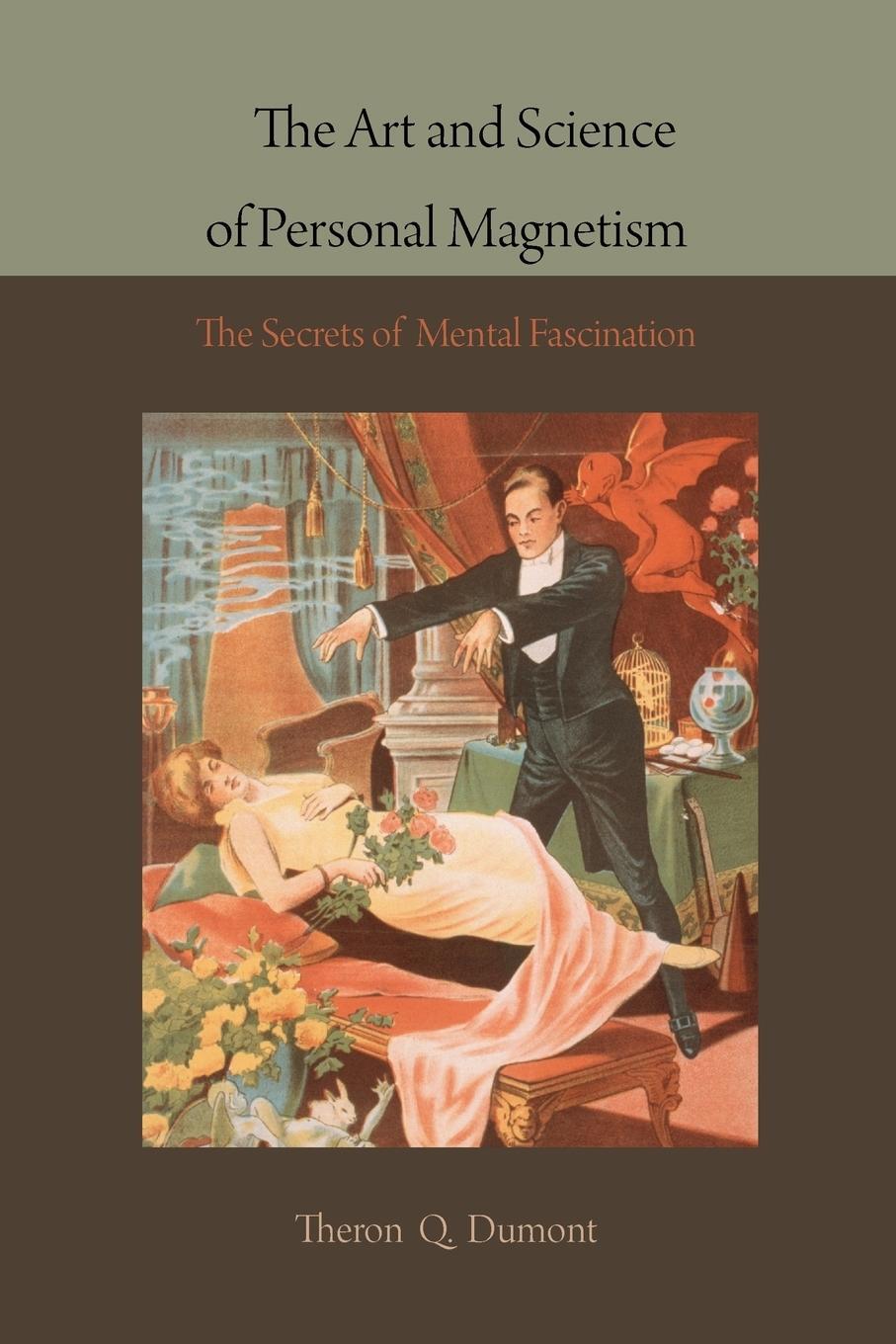 Cover: 9781578988075 | The Art and Science of Personal Magnetism | Theron Q. Dumont | Buch