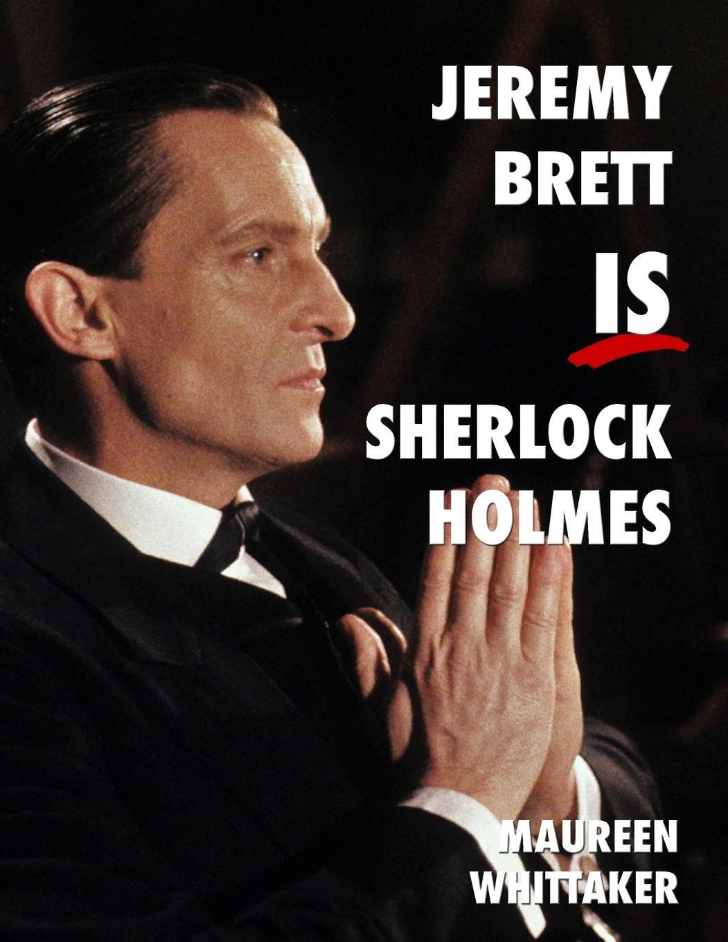 Cover: 9781787056688 | Jeremy Brett is Sherlock Holmes | Maureen Whittaker | Taschenbuch